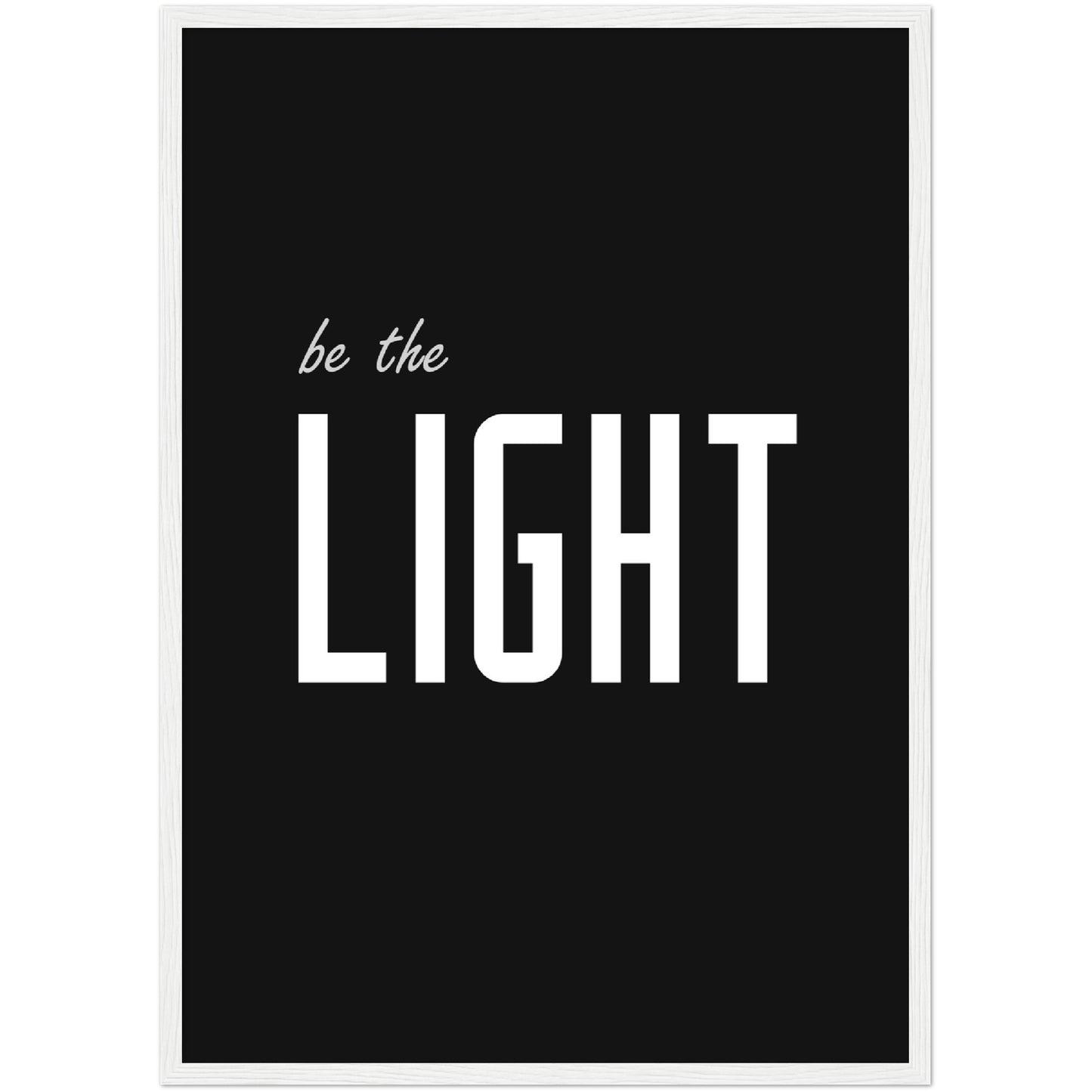 Be The Light Print
