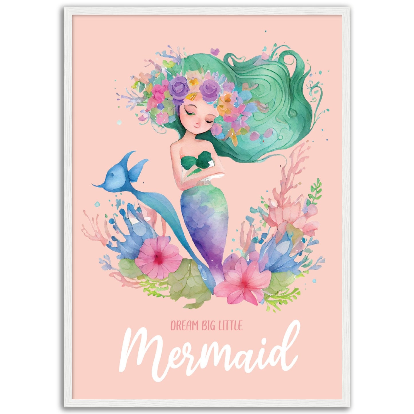 Dream Big Little Mermaid Print